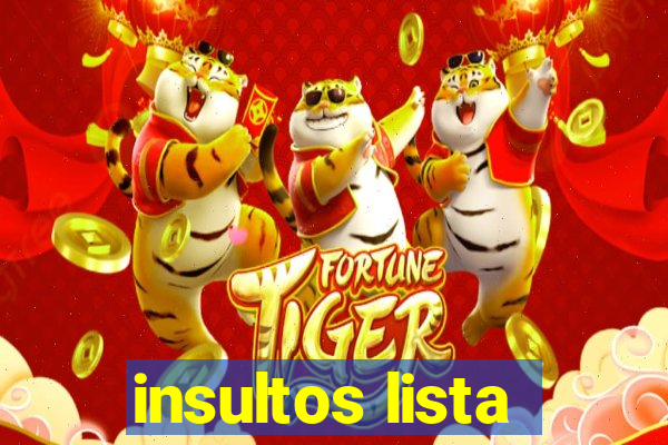 insultos lista